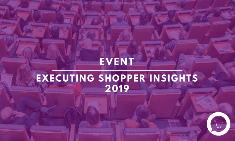Executing Shopper Insights 2019