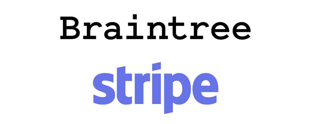 Braintree, a payment solution for international E-Commerce - Braintree vs. Stripe