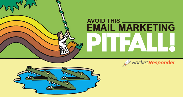 6 Unforgivable Email Marketing Mistakes to Avoid