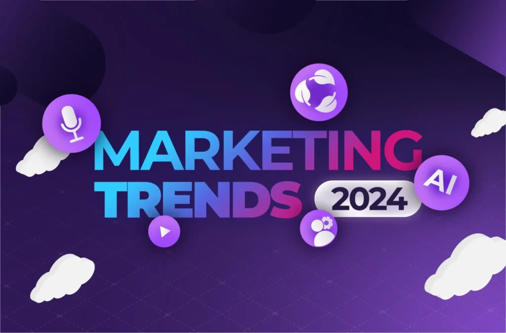 Top marketing trends 2024